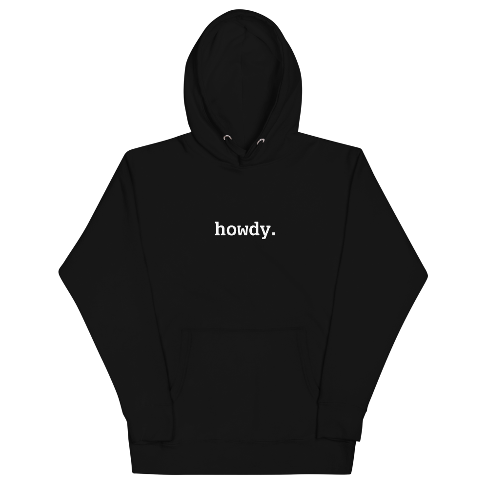 HOWDY Hoodie