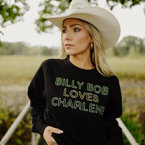 Billy Bob Loves Charlene Crewneck Sweatshirt