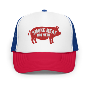 Smoke Meat Not Meth Hog Foam Trucker Hat