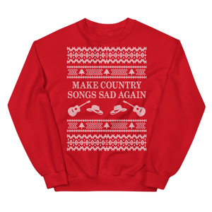 Make Country Songs Sad Again Ugly Christmas Sweater