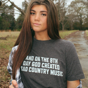 On The 8th Day God Made Sad Country Music T-Shirt