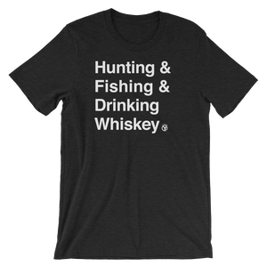Hunting & Fishing & Drinking Whiskey T-Shirt