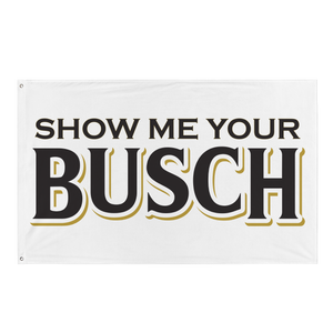 Show Me Your Busch Beer Flag