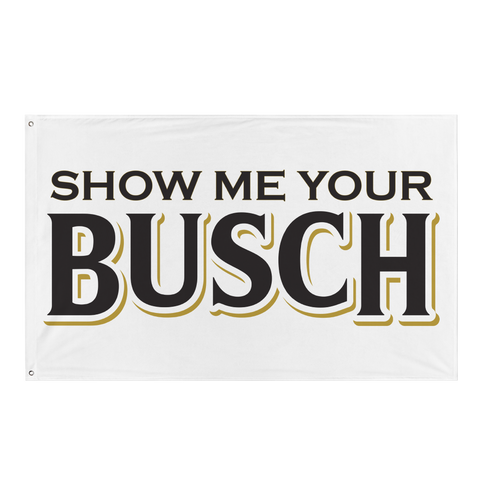 Show Me Your Busch Beer Flag
