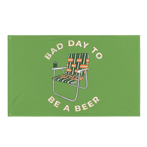 Bad Day To Be A Beer Green Flag