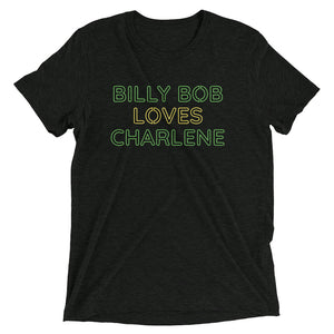 Billy Bob Loves Charlene Neon Sign T-Shirt
