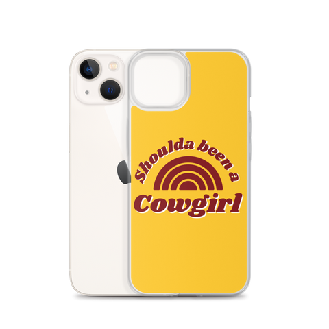 Shoulda Been A Cowgirl iPhone Case