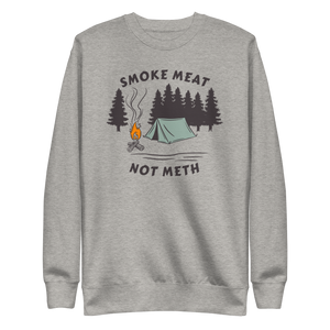 Smoke Meat Not Meth Crewneck Sweatshirt