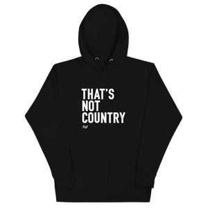 That's Not Country Hoodie