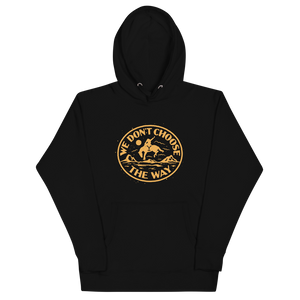 We Don't Choose The Way Cowboy Yellowstone Hoodie