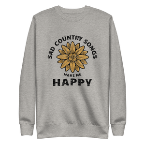 Sad Country Songs Make Me Happy Crewneck Sweatshirt