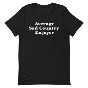 Average Sad Country Enjoyer T-Shirt