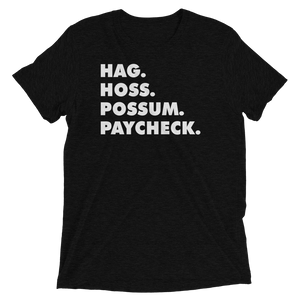 Hag, Hoss, Possum, Paycheck T-Shirt
