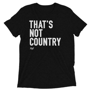 That's Not Country T-Shirt