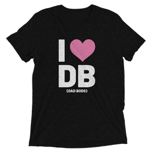 I Love Dad Bods T-Shirt Benefiting The Breast Cancer Research Foundation