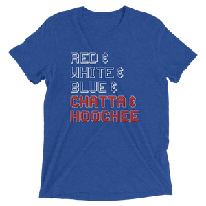Red & White & Blue & Chatta & Hoochee T-Shirt