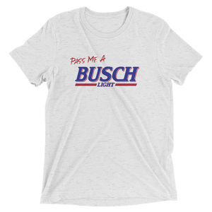 Pass Me A Busch Light T-Shirt