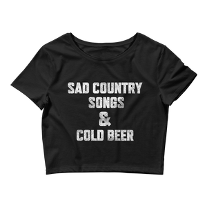 Sad Country Songs & Cold Beer Crop Top Tee