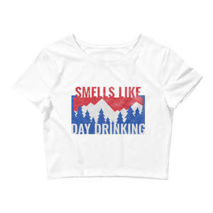 Smells Like Day Drinking Crop Top Tee